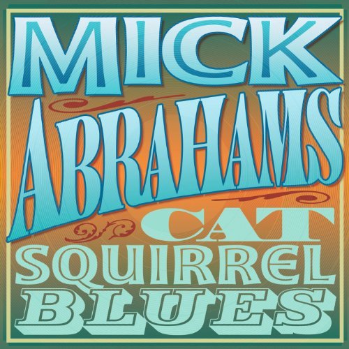 Mick Abrahams/Cat Squirrel Blues@2 Cd
